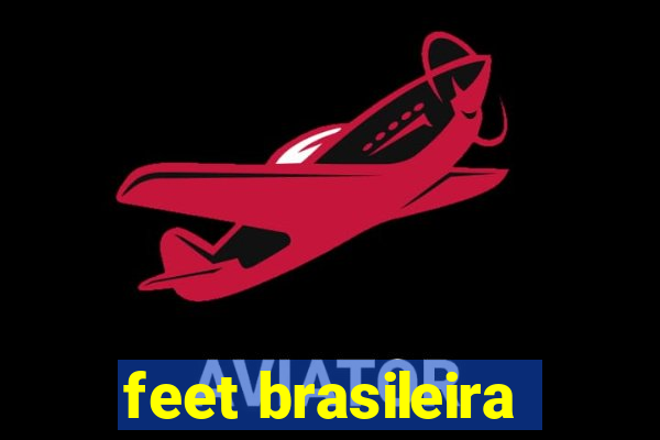 feet brasileira